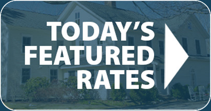 Today's Featured Rates